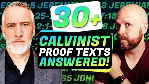 30+ "CALVINIST" Texts EXPLAINED!