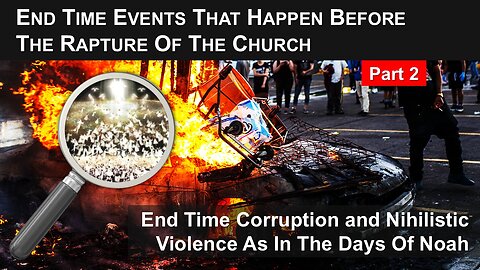 1/24/26 End Time Events That Happen Before The Rapture Of The Church - Part 2