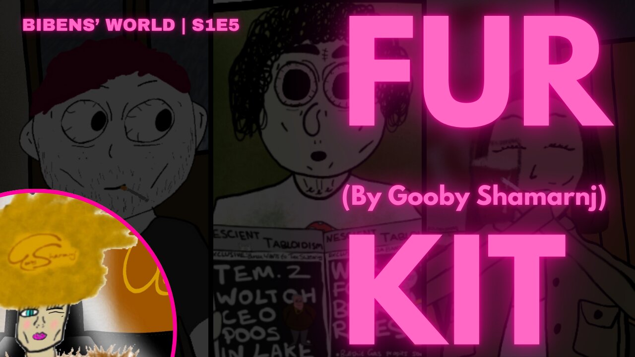 Bibens' World | S1E5 | Fur (By Gooby Shamarnj) Kit