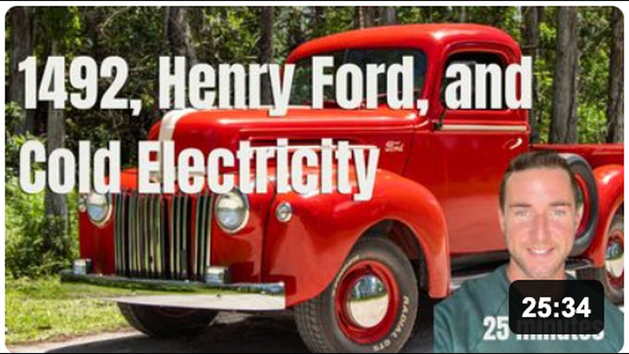 1492, Christopher Columbus, Henry Ford, and cold electricity