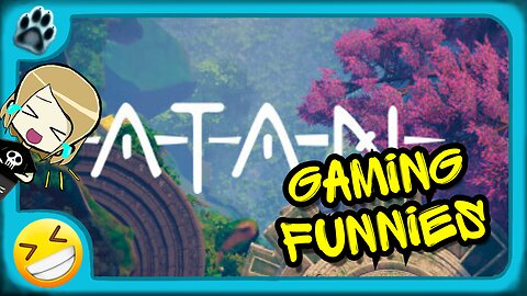 Atan Funny Gaming Moments!