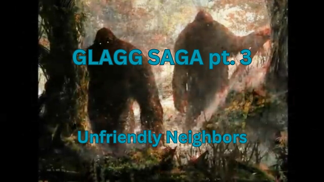 GLAGG SAGA pt. 3/ UNFRIENDLY NEIGHBORS! / Kevin Laing