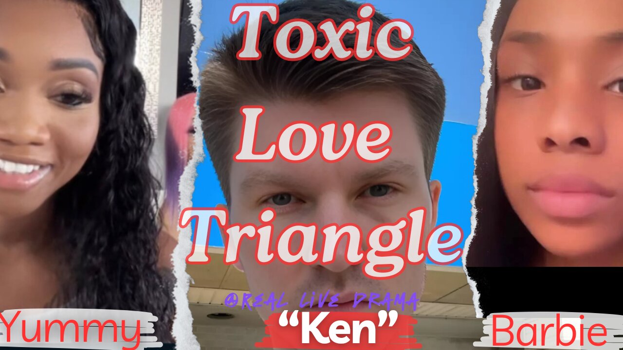 Toxic Love Triangle - Ken’s Side of The Story ~ It Is What It Is