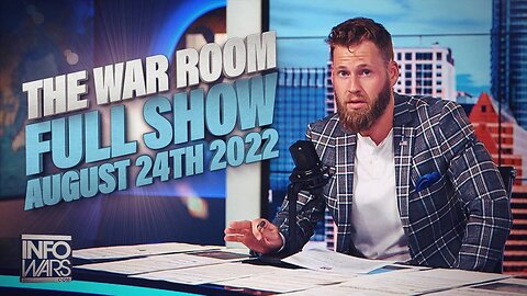 The War Room August 24th, 2022