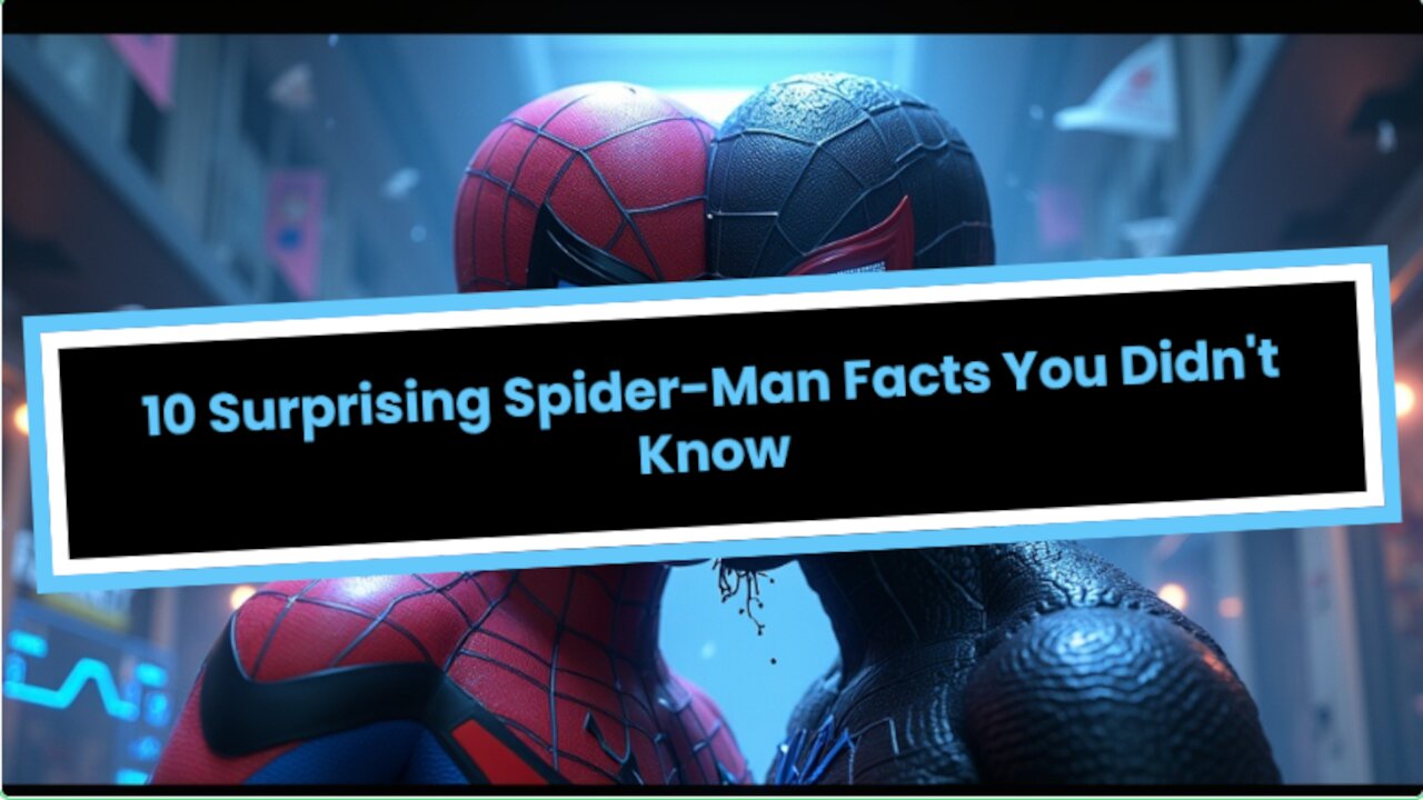 10 Surprising Spider-Man Facts You Didn't Know