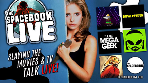 IS THE BUFFY SEQUEL CURSED? The Spacebook LIVE #108