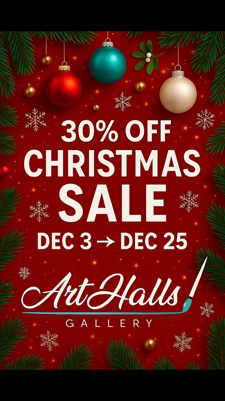 30% Christmas Sale • Dec 3–25 — ArtHalls Gallery