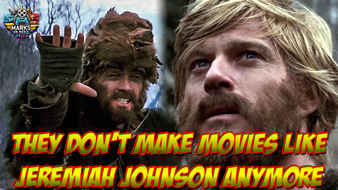 They Don’t Make Movies Like Jeremiah Johnson Anymore