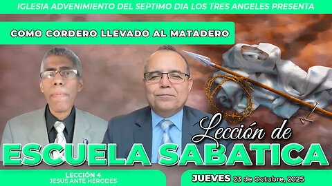 Jueves 23 de Octubre Leccion de Escuela Sabatica Pr. Orlando Enamorado