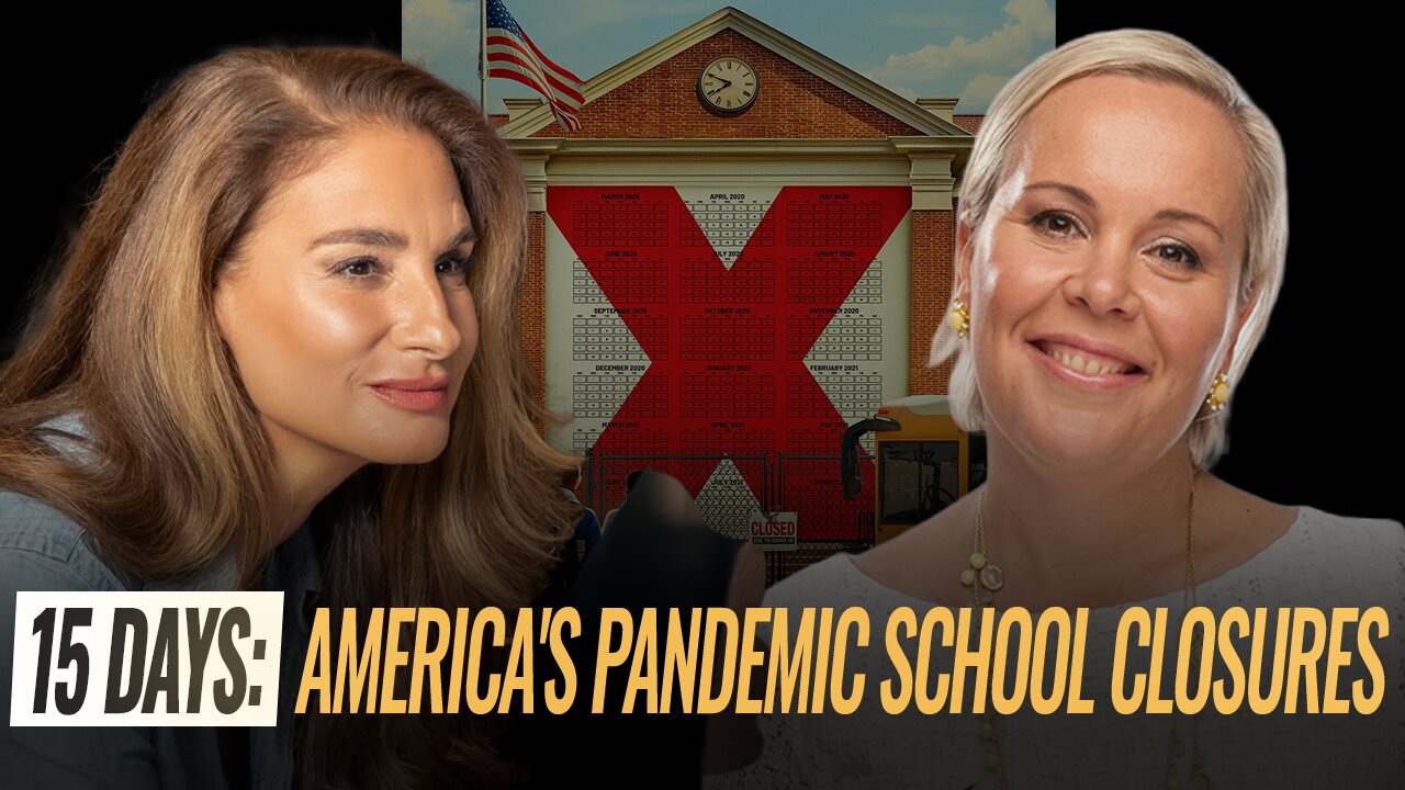 Mel K &amp; Natalya Murakhver | 15 DAYS: The Real Story of America's Pandemic School Closures | 7-30-26 thumbnail