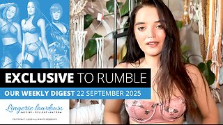 Exclusive to Rumble : Weekly digest for week beginning 22 September 2025