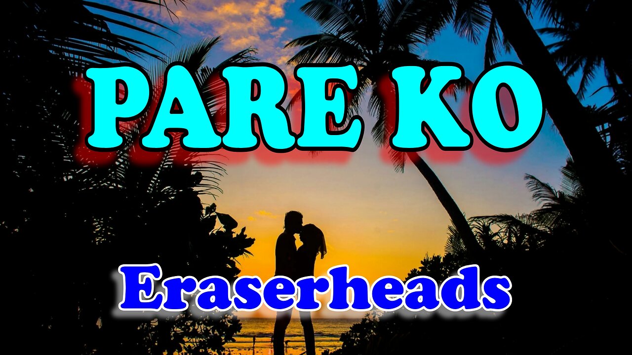 Pare ko - Eraserheads | Karaoke