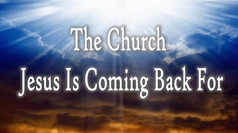 The Church Jesus Is Coming Back For-John 3:16 C.M. Thursday Night In The Word LIVE Stream 2/20/22025