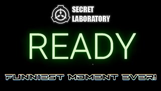 SCP:Secret Laboratory | FUNNIEST MOMENT EVER 🤣