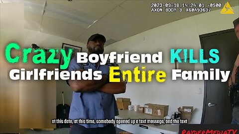 Crazy Boyfriend Kills Girlfriends Entire Family | RayderMediaTV