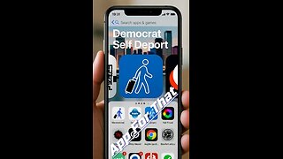 There's An App For That (Democrat Self Deport)