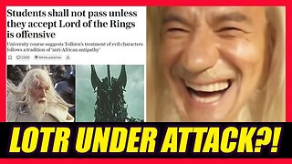Lord of the Rings is RACIST Again According to UK College Course... | Clownfish TV