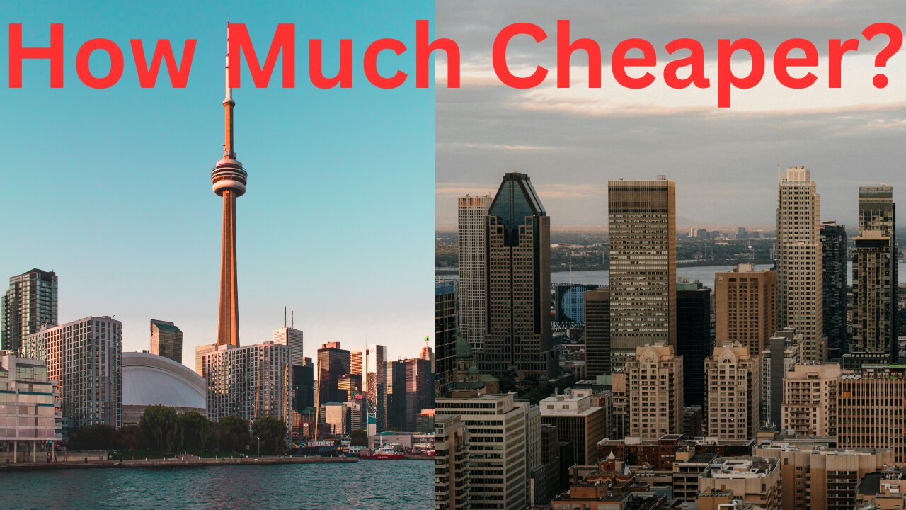 Montreal vs Toronto: Which City Is More Affordable in 2025?