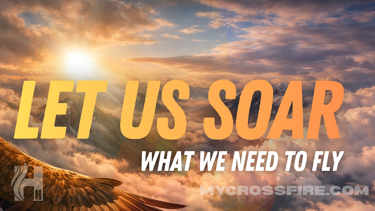 Let Us Soar (11 am) | Crossfire Healing House