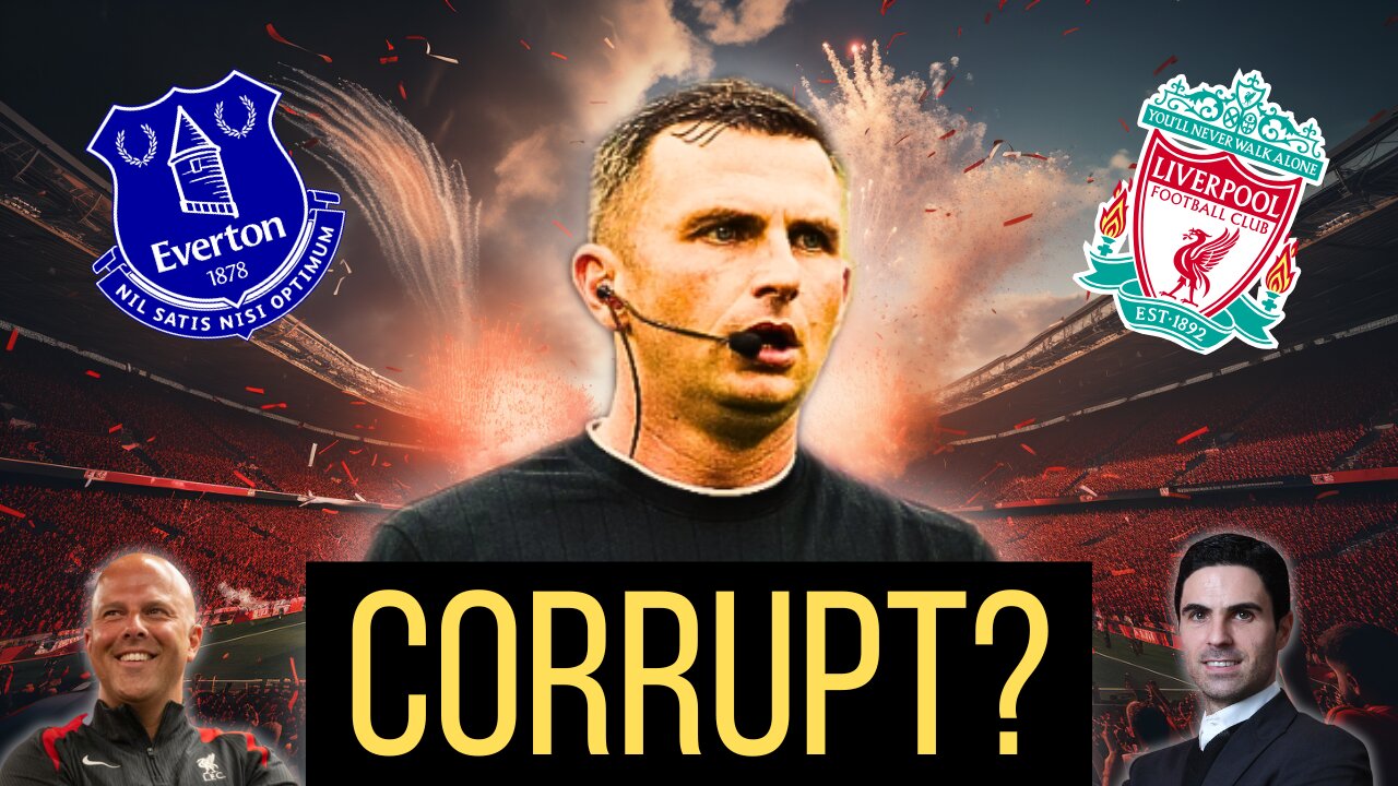 Referees are Corrupt? Everton vs Liverpool Analysed