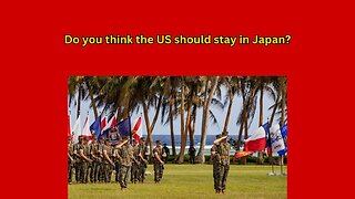 Japanese government now wanting US troops to stay there