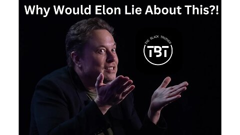 TBT - Why would Elon Lie about this?