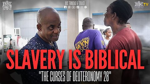 SLAVERY IS BIBLICAL "THE CURSES OF DEUTERONOMY 28"