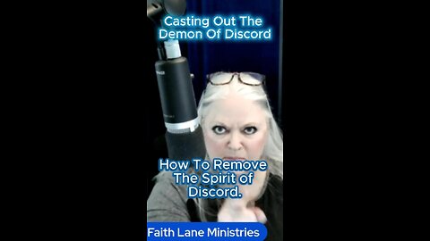 Casting Out The Demon Of Discord - Removing the Spirit of Discord in Your Life and Family