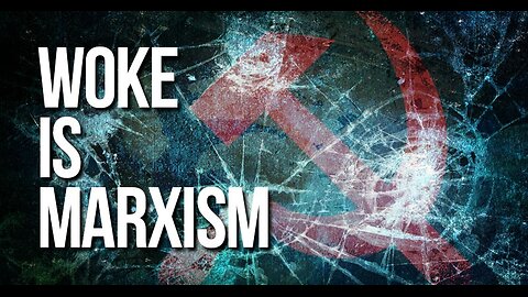 NWO: Woke is marxism