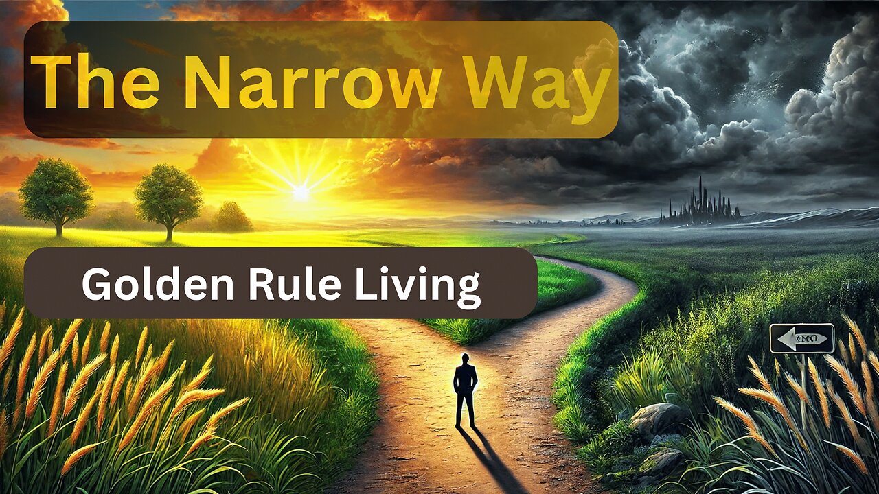 Living the Golden Rule on the Narrow Way