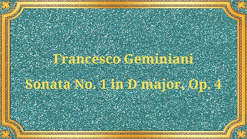 Francesco Geminiani Sonata No. 1 in D major, Op. 4
