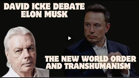 Alex Jones And David Icke Debate Elon Musk, The New World Order, And Transhumanism