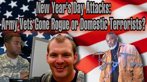 New Year’s Day Attacks: Army Vets Gone Rogue Or Domestic Terrorists?