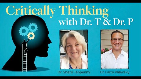 Critically Thinking w Dr. T and Dr. P Episode 261 December 4 2025