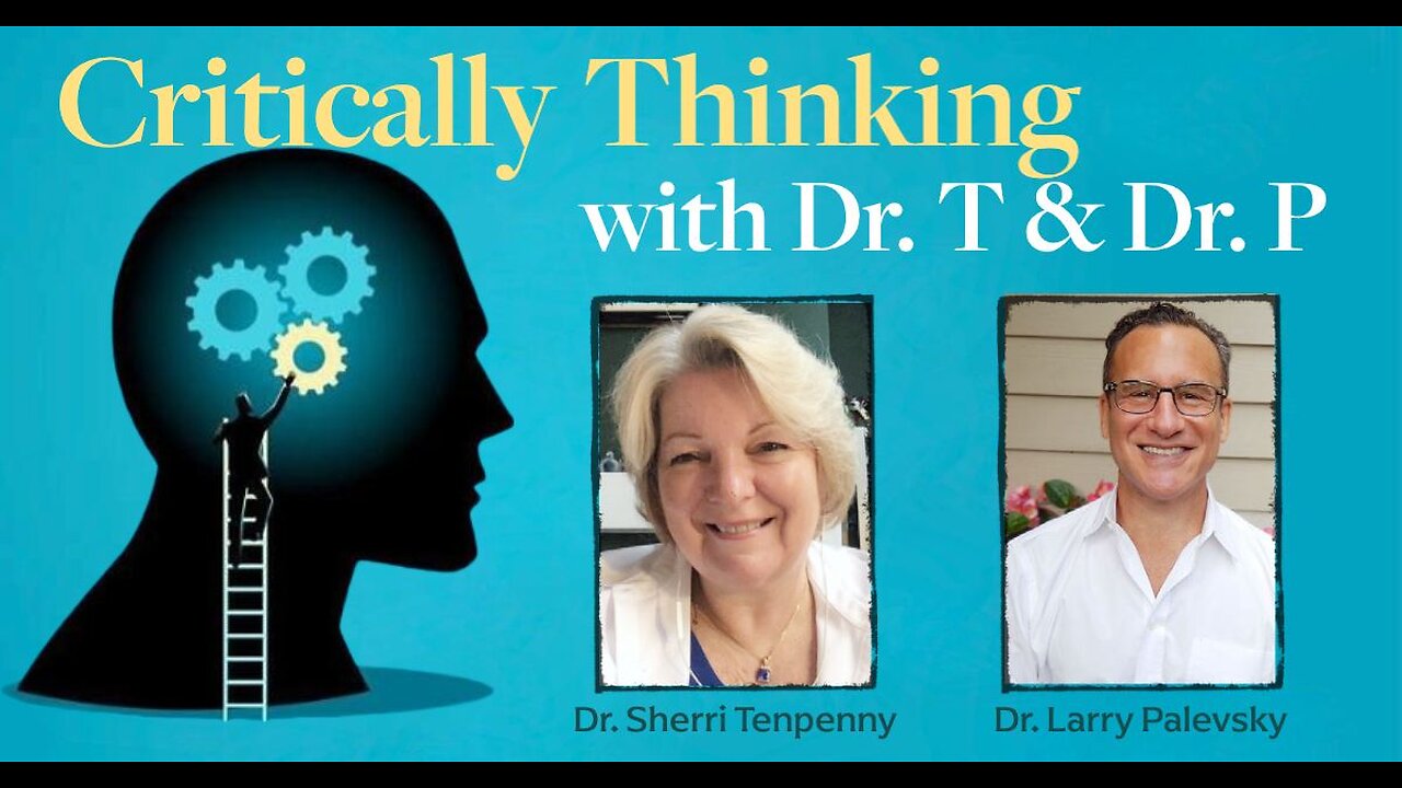 Critically Thinking w Dr. T and Dr. P Episode 261 December 4 2025