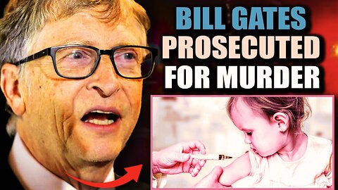 Judge Warns Bill Gates Facing Life In Prison For Murdering Millions Via mRNA - TPV