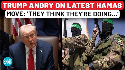 Trump Gets Angry At Hamas' Late-Night Hostage Body Handover 'They Think They're…' Israel, Gaza, USA