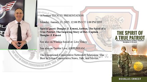 Special guest: Douglas Ernest, Author, The Spirit of a True Patriot:....