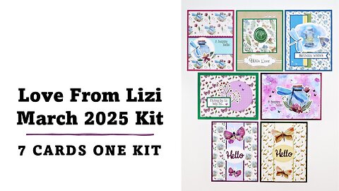 Love From Lizi | March 2025 Kit | 7 Cards 1 Kit