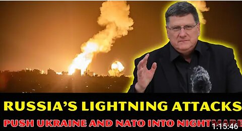Scott Ritter~ Russia's LIGHTNING Attacks Push Ukraine & Nato Into NIGHTMARE!