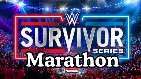 Survivor Series 5-Hour Marathon