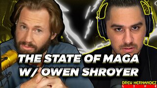 THE CURRENT STATE OF MAGA 2025 W/ GUEST: OWEN SHROYER