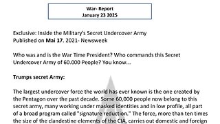 WAR REPORT - JANUARY 23 2025 - TRUMP'S SECRET 60,000 UNDERCOVER ARMY