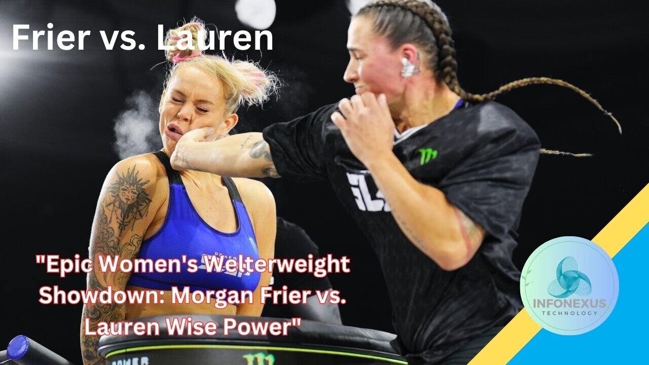 "Epic Women's Welterweight Showdown: Morgan Frier vs. Lauren Wise Power"