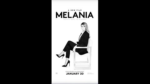 Melania Film in theaters on January 30th