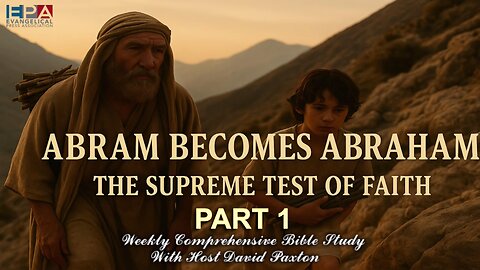 Abram Becomes Abraham Part 1
