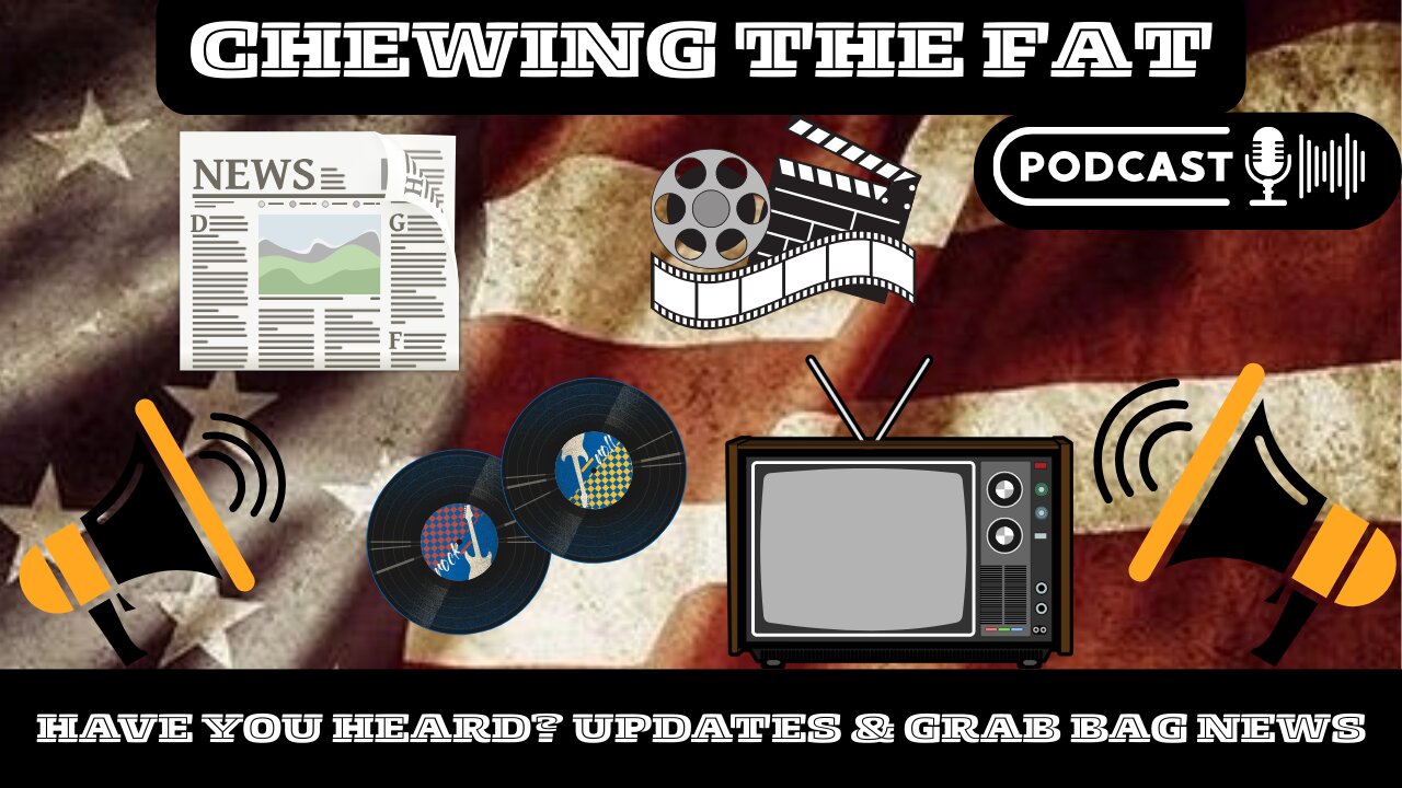 #11 Have You Heard? Updates & Grab Bag News