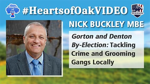 Nick Buckley MBE - Gorton and Denton By-Election: Tackling Crime and Grooming Gangs Locally