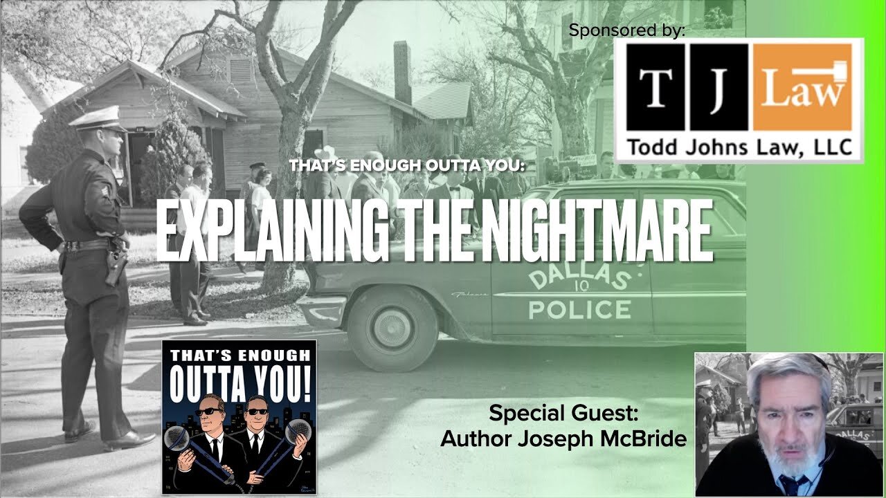 Joseph McBride "Explaining the Nightmare" -TIPPIT Conspiracy the JFK Rosetta Stone- Enough Outta You
