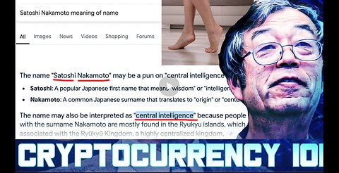 Bitcoin | Who Was Satoshi Nakamoto? What Is Tucker Carlson Talking About? Does Satoshi Nakamoto Mean (Central Intelligence) In Japanese? Satoshi (Intelligent) Nakamoto (Center)?